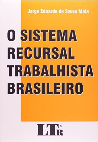 O Sistema Recursal Brasileiro
