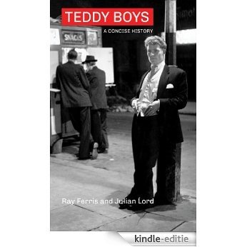 Teddy Boys: A Concise History (English Edition) [Kindle-editie]