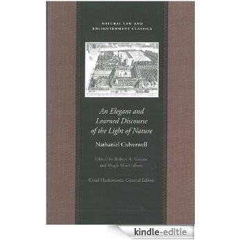 An Elegant and Learned Discourse: A Series of Sermons by Nathaniel Culverwell (Natural Law Paper) [Kindle-editie]