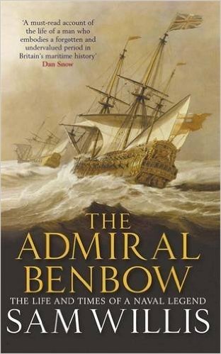 The Admiral Benbow: The Life and Times of a Naval Legend