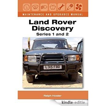 Land Rover Discovery Maintenance and Upgrades Manual, Series 1 and 2 [Kindle-editie]