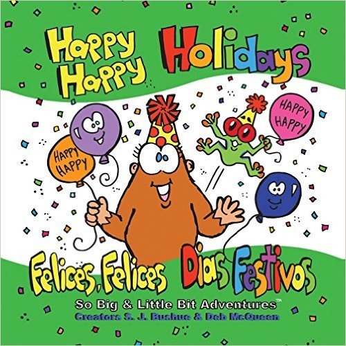 Happy Happy Holidays: Felices, Felices Dias Festivos