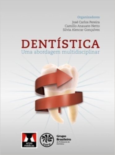 Dentística. Uma Abordagem Multidisciplinar