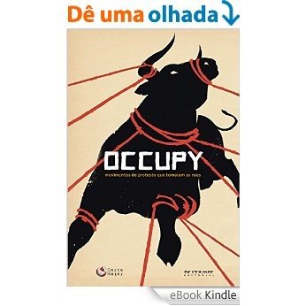 Occupy: movimentos de protesto que tomaram as ruas (Tinta Vermelha) [eBook Kindle]