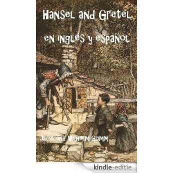 Bilingual Book of Hansel and Gretel  in English and Spanish (English Edition) [Kindle-editie]
