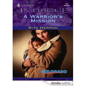 A Warrior's Mission (Colorado Confidential) [Kindle-editie]
