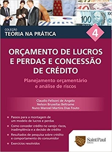 Orçamento de Lucros e Perdas e Concessão de Crédito - Volume 4. Coleção Teoria na Prática