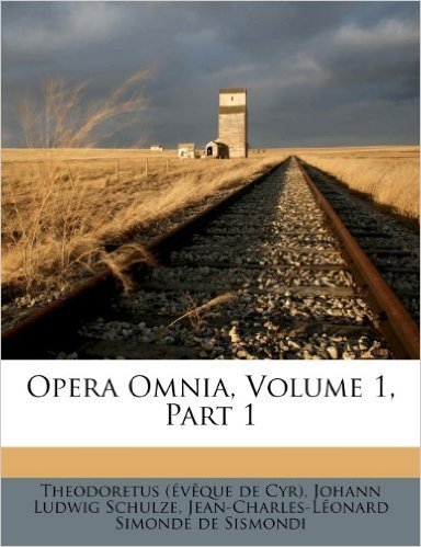 Opera Omnia, Volume 1, Part 1
