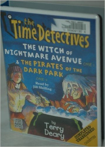 The Time Detectives: Case I & II: The Witch of Nightmare Avenue and the Pirates of the Dark Park