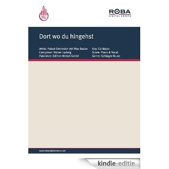 Dort wo du hingehst (German Edition) [Kindle-editie]