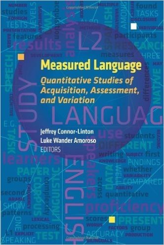 Measured Language: Quantitative Approaches to Acquisition, Assessment, and Variation