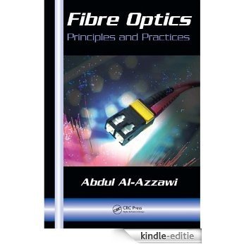 Fiber Optics: Principles and Practices (Optical Science and Engineering Series) [Print Replica] [Kindle-editie]