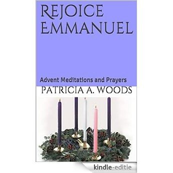 Rejoice Emmanuel: Advent Meditations and Prayers (English Edition) [Kindle-editie]