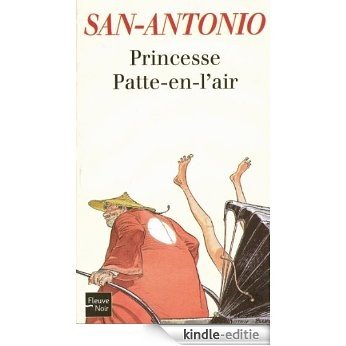 Princesse Patte-en-l'air (San Antonio Poche) [Kindle-editie]