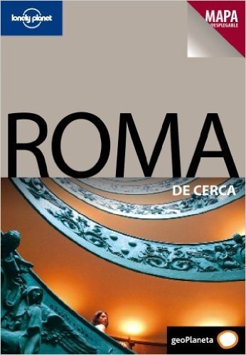 Roma de Cerca [With Map]