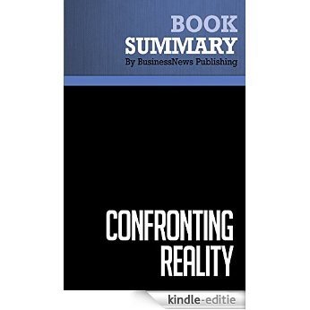 Summary: Confronting Reality - Larry Bossidy and Ram Charan: Doing What Matters to Get Things Right (English Edition) [Kindle-editie] beoordelingen