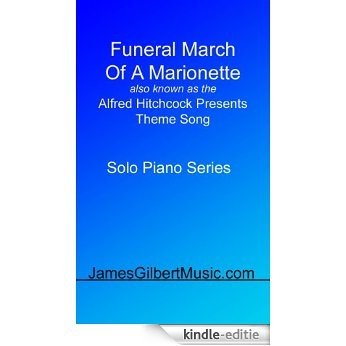 Funeral March Of A Marionette (Alfred Hitchcock Presents Theme) (English Edition) [Kindle-editie]