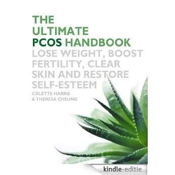 The Ultimate PCOS Handbook: Lose weight, boost fertility, clear skin and restore self-esteem [Kindle-editie]