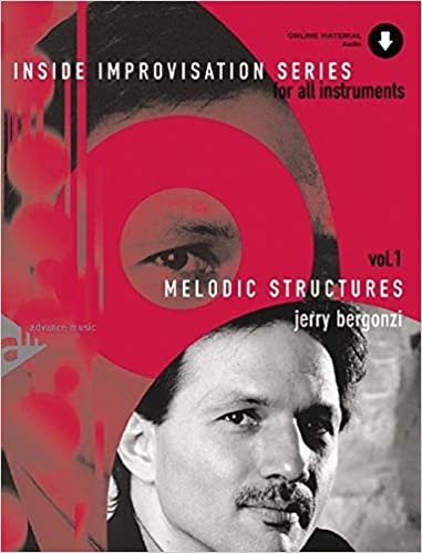 indir Melodic Structures: Vol. 1. Melodie-Instrumente (C oder B oder Es oder Bass-Schlüssel). Lehrbuch mit Online-Audiodatei. (Inside Improvisation Series, Band 1)