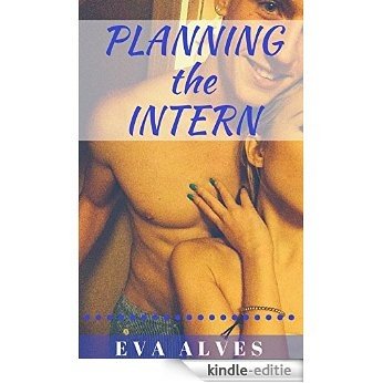 Planning the Intern (English Edition) [Kindle-editie]