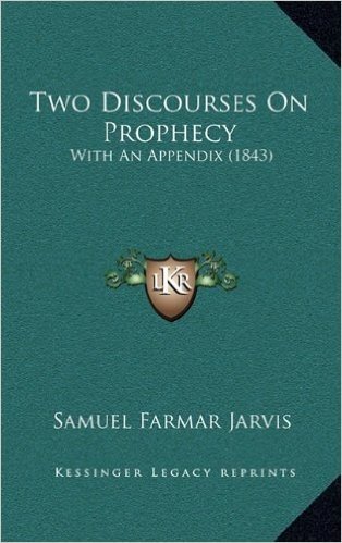 Two Discourses on Prophecy: With an Appendix (1843)