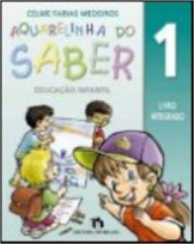 Aquarelinha Do Saber. Integrado - Volume 1