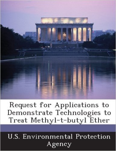 Request for Applications to Demonstrate Technologies to Treat Methyl-T-Butyl Ether