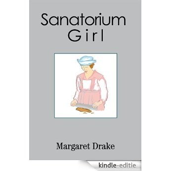 Sanatorium Girl (English Edition) [Kindle-editie]