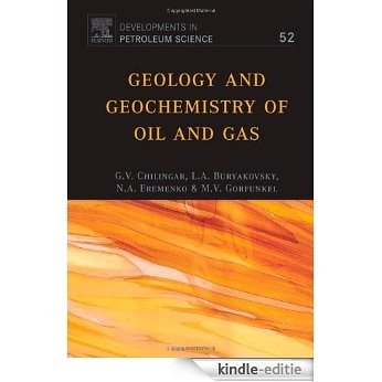 Geology and Geochemistry of Oil and Gas: 52 (Developments in Petroleum Science) [Kindle-editie]