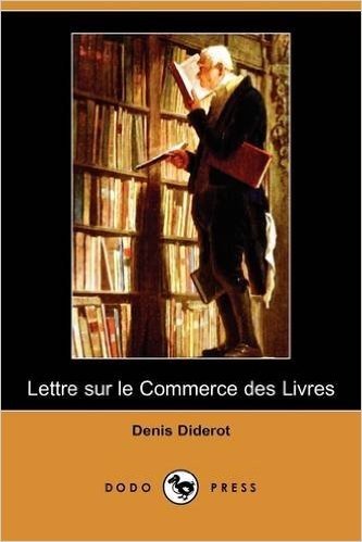 Lettre Sur Le Commerce Des Livres (Dodo Press)