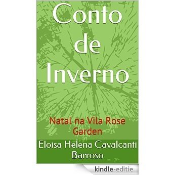 Conto de Inverno: Natal na Vila Rose Garden (Contos Livro 1) (Portuguese Edition) [Kindle-editie]