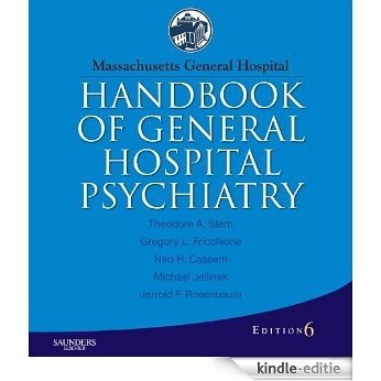 Massachusetts General Hospital Handbook of General Hospital Psychiatry (Expert Consult Title: Online + Print) [Kindle-editie]