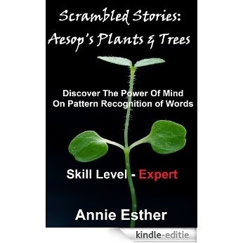 Scrambled Stories: Aesop's Plants & Trees ( Annotated & Narrated in Scrambled Words) Skill Level - Expert (English Edition) [Kindle-editie]