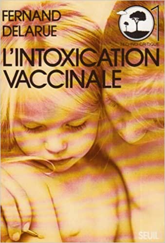 indir L&#39;Intoxication vaccinale (01.Techno-critique)