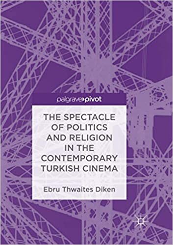 indir The Spectacle of Politics and Religion in the Contemporary Turkish Cinema