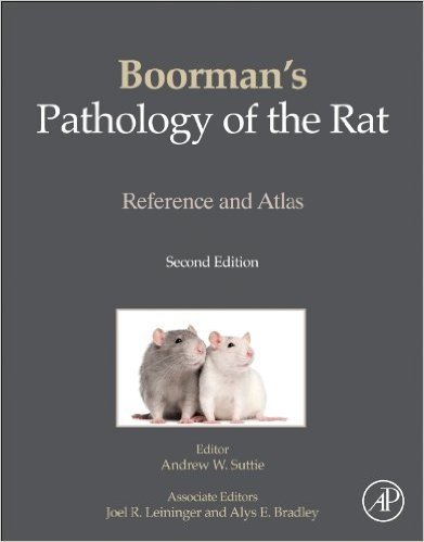 Boorman's Pathology of the Rat: Reference and Atlas
