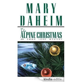 Alpine Christmas: An Emma Lord Mystery [Kindle-editie]