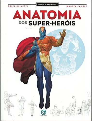 Anatomia dos Super Heróis. Curso de Desenho Master baixar