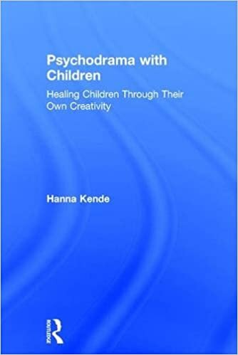 Psychodrama With Children: Healing Children Through Their Own Creativity