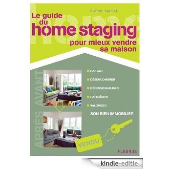 Le guide du home staging pour mieux vendre sa maison (Les petits guides de l'habitat) [Kindle-editie]