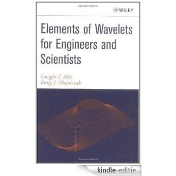 Elements of Wavelets for Engineers and Scientists [Kindle-editie]