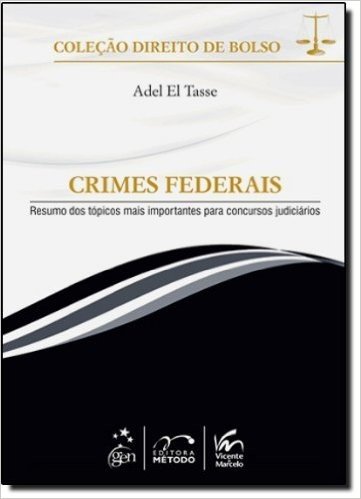 Crimes Federais - Resumo Dos Topicos Mais Importantes Para Concursos J