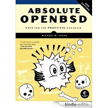 Absolute OpenBSD: Unix for the Practical Paranoid [Kindle-editie]