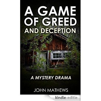 A Game of Greed and Deception: A Mystery Drama (English Edition) [Kindle-editie]