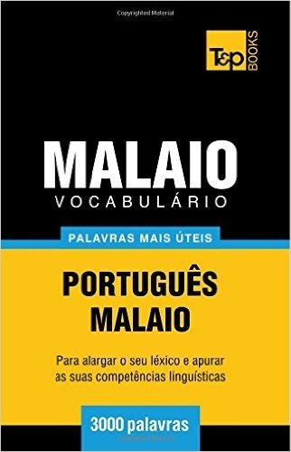 Vocabulario Portugues-Malaio - 3000 Palavras Mais Uteis