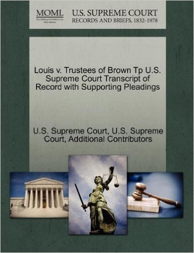 Louis V. Trustees of Brown Tp U.S. Supreme Court Transcript of Record with Supporting Pleadings