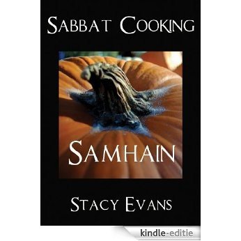 Sabbat Cooking ~ Samhain (English Edition) [Kindle-editie]