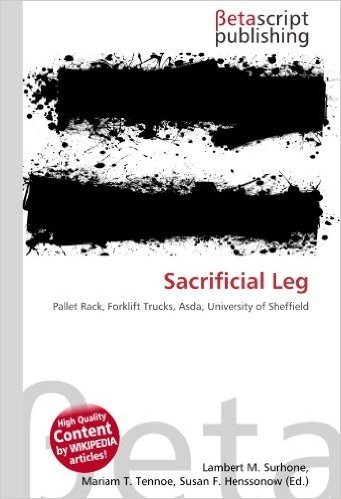 Sacrificial Leg