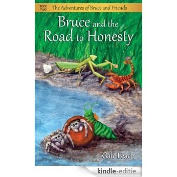 Bruce and the Road to Honesty (The Adventures of Bruce and Friends Book 2) (English Edition) [Kindle-editie]