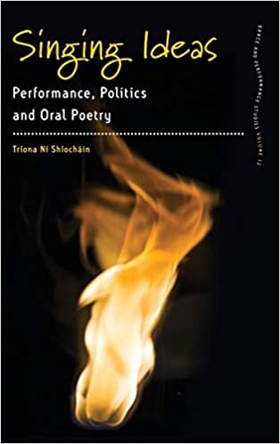 indir Singing Ideas: Performance, Politics and Oral Poetry (Dance &amp; Performance Studies)